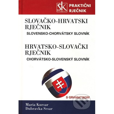 Slovačko-Hrvatski i Hrvatsko-Slovački Rječnik - Maria Korsar, Dubravka Sesar