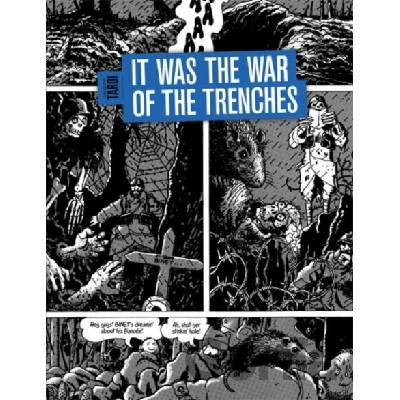 It Was The War Of The Trenches Jacques Tardi