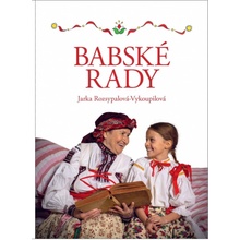 Babské rady - Jaroslava Rozsypalová-Vykoupilová