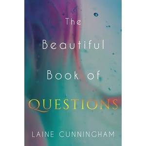 Beautiful Book of Questions | LAINE CUNNINGHAM (ISBN: 9781946732699)