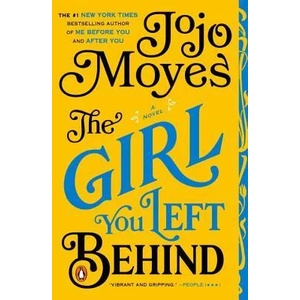 The Girl You Left Behind | Jojo Moyes (2014)