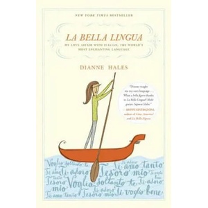 La Bella Lingua | Dianne Hales (2010)