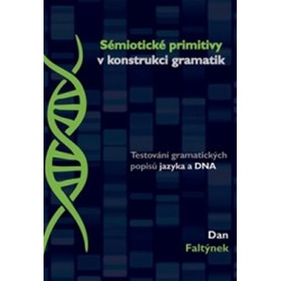 Sémiotické primitivy v konstrukci gramatik – Faltýnek Dan