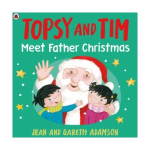 Topsy and Tim: Meet Father Christmas | Jean Adamson (ISBN: 9780241767535)
