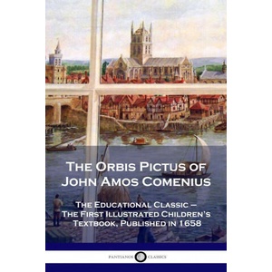 The Orbis Pictus of John Amos Comenius | John Amos Comenius (ISBN: 9781789873139)