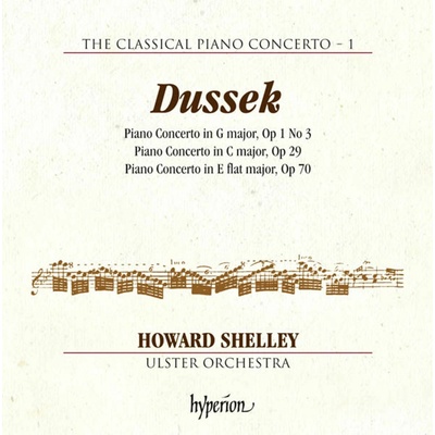 Howard Shelley, DUSSEK: PIANO CONCERTOS OP. 1/3, 29 & 70 (HYPERION, CD