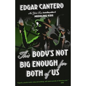 This Body's Not Big Enough for Both of Us | Edgar Cantero (ISBN: 9780525563174)