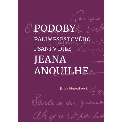 Podoby palimpsestového psaní v díle Jeana Anouilhe