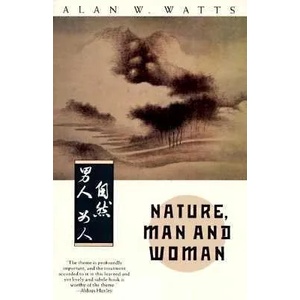 Nature, Man And Woman | Alan W. Watts (ISBN: 9780679732334)
