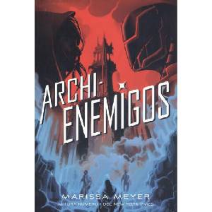 ARCHIENEMIGO | Marissa Meyer (2019)
