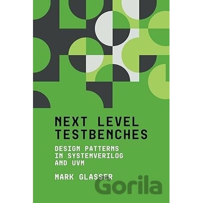 Next Level Testbenches - Mark Glasser