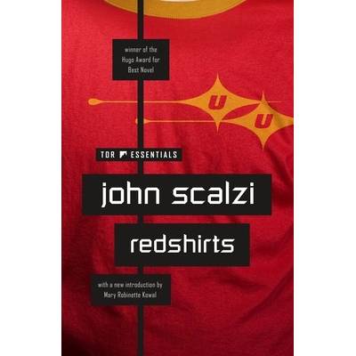 Redshirts: A Novel with Three Codas Scalzi John
