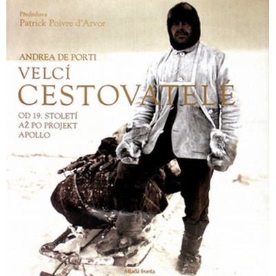 Velcí cestovatelé - od 19. století až po projekt Apollo