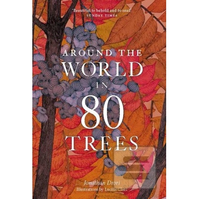 Around the World in 80 Trees - Jonathan Drori, Lucille Clerc - ilustrácie