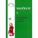 MALIČKÁ SU III.