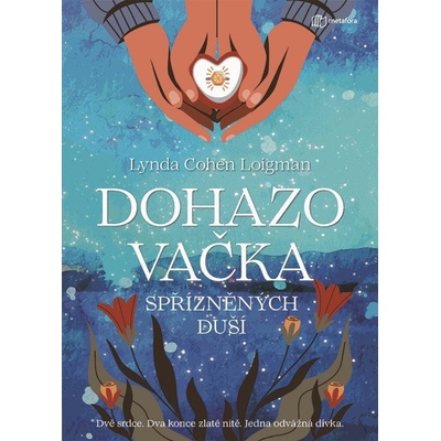 Dohazovačka spřízněných duší - Cohen Lynda Loigman