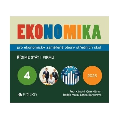 Ekonomika 4 pro ekonomicky zaměřené obory SŠ - Řídíme stát i firmu