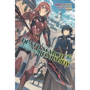 Death March to the Parallel World Rhapsody, Vol. 16 | Hiro Ainana (ISBN: 9781975320843)