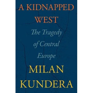 A Kidnapped West: The Tragedy of Central Europe | Linda Asher (ISBN: 9780063272958)