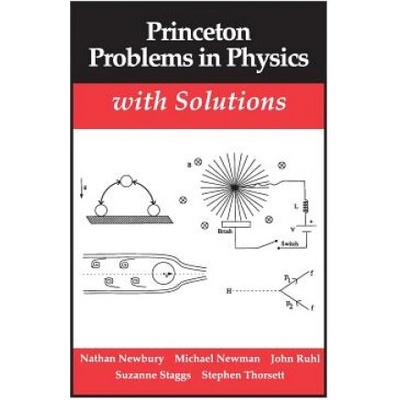 Princeton Problems in Physics with Solutions | Nathan Newbury, M. Newman