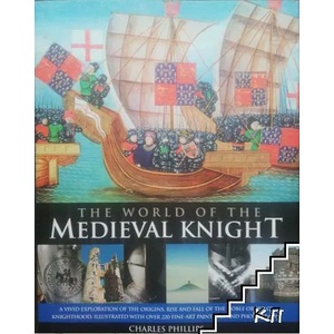 The World of the Medieval Knight (ISBN: 9780857232120)