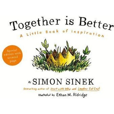 Together is Better: A Little Book of Inspirat... - Simon Sinek