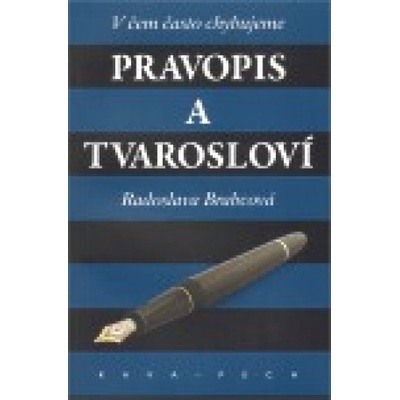 Pravopis a tvarosloví. V čem často chybujeme 3.vydanie - Radoslava Brabcová
