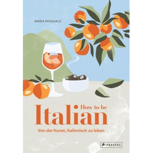 How to be Italian | Daniela Schmid (ISBN: 9783791380063)