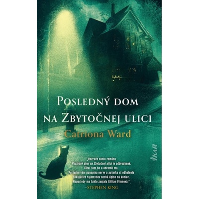 Posledný dom na Zbytočnej ulici - Catriona Ward