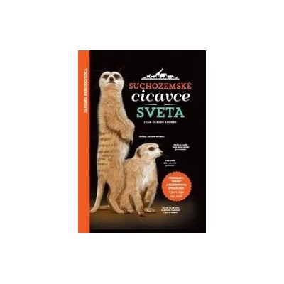 Suchozemské cicavce sveta - Juan Carlos Alonso