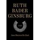 Ruth Bader Ginsburg - A Life Hart Jane Sherron dePevná vazba