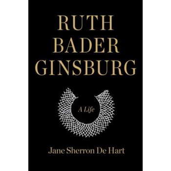Ruth Bader Ginsburg - A Life Hart Jane Sherron dePevná vazba
