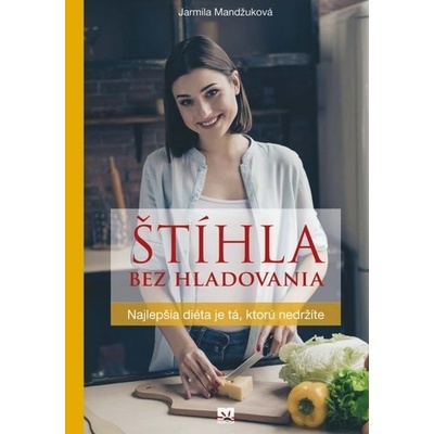 Jarmila Mandžuková Štíhla bez hladovania