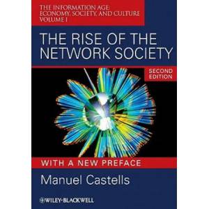 Rise of the Network Society 2e - with a new Preface (2009)