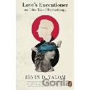 Loves Executioner Yalom Irvin D.