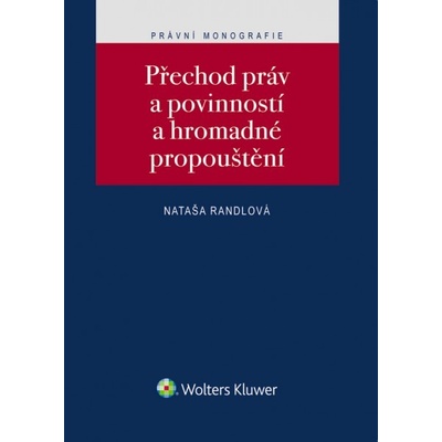 Přechod práv a povinností a hromadné propouštění - Nataša Randlová