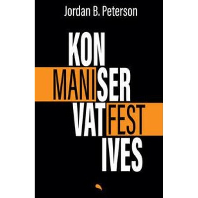 Konservatives Manifest | Jordan B. Peterson, Birgit Kelle, Alexander Grau, Norbert Bolz