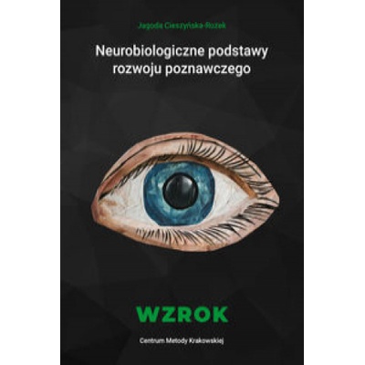 Neurobiologiczne pods. rozwoju poznawczego. Wzrok