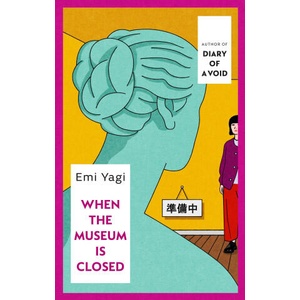 When the Museum is Closed | Emi Yagi (ISBN: 9781787304642)