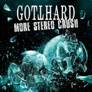 GOTTHARD - MORE STEREO CRUSH CD