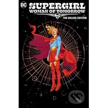 Supergirl Woman of Tomorrow the Deluxe Edition King TomPevná vazba