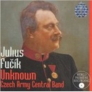 Julius Fucik - Unknown CD