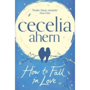 How to Fall in Love | Cecelia Ahern (2014)