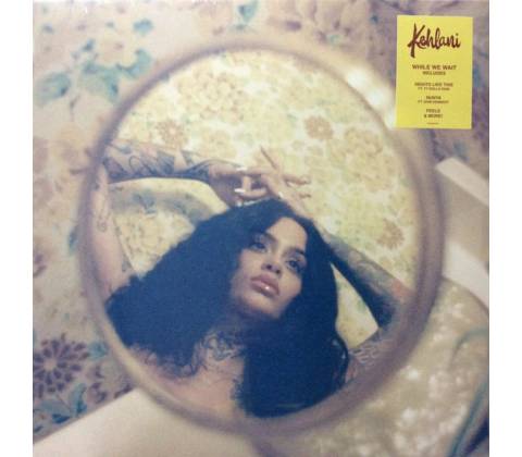 KEHLANI - WHILE WE WAIT LP