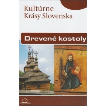 Drevené kostoly - Miloš Dudáš, Ivan Gojdič, Margita Šukajlová