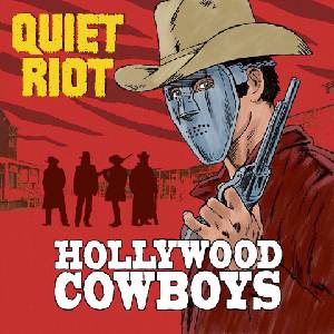 Mystic Production Quiet Riot: Hollywood Cowboys - CD (034298)