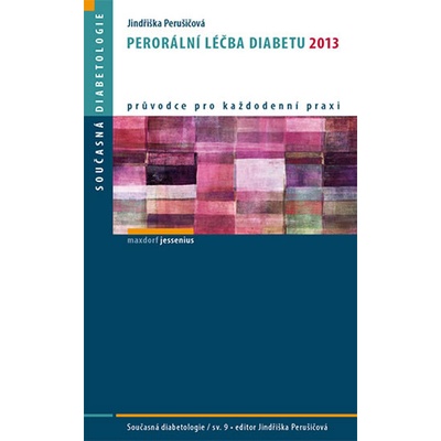 Perorální léčba diabetu 2013 - Jindřiška Perušičová