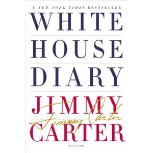 White House Diary | Jimmy Carter (ISBN: 9780312577193)