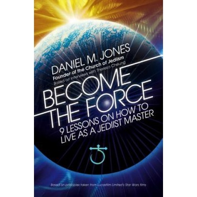 Become the Force Jones Daniel M. Paperback