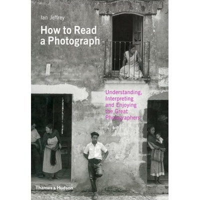 How to Read a Photograph